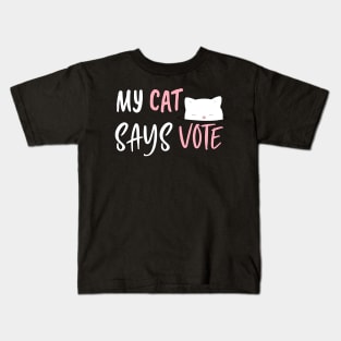 My Cat Says Vote - Cute Cat Says VOTE Kids T-Shirt